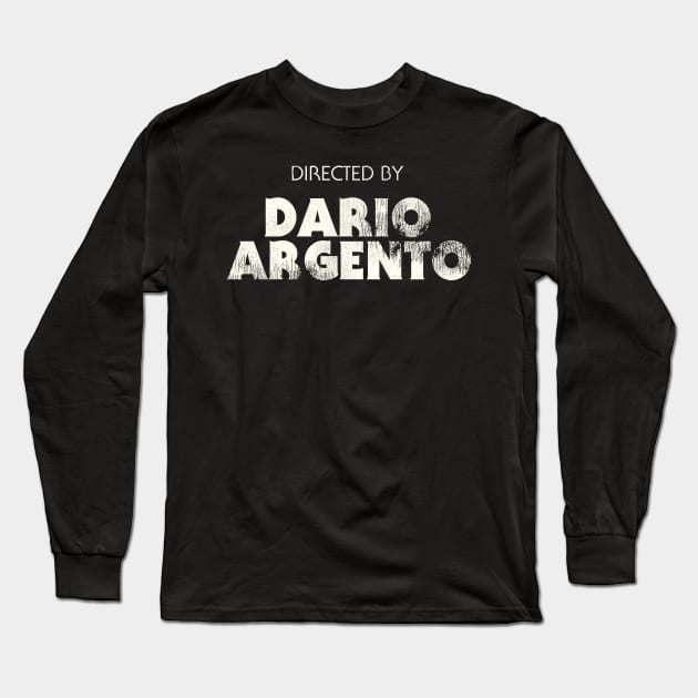 Directed by Dario Argento Long Sleeve T-Shirt by darklordpug